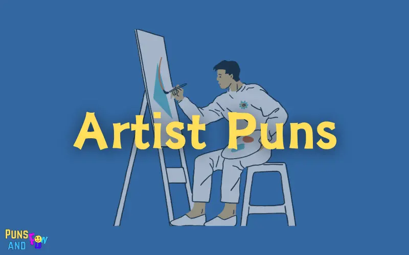 Artist Puns