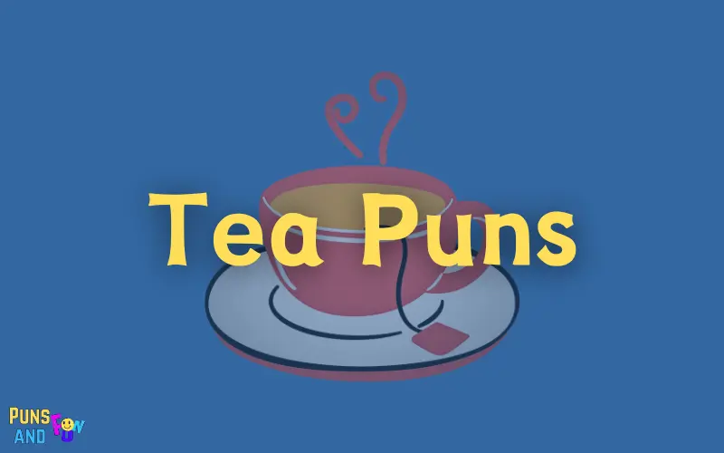 Tea puns