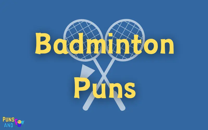 Badminton Puns