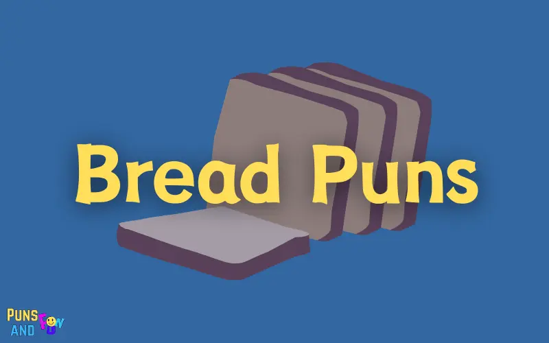 Bread Puns