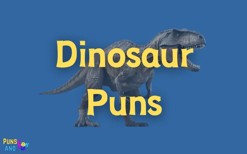 Dinosaur Puns