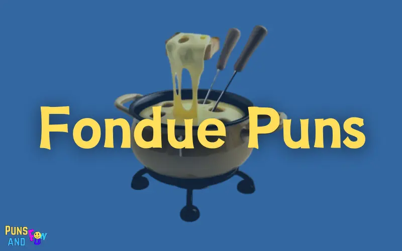 Fondue Puns