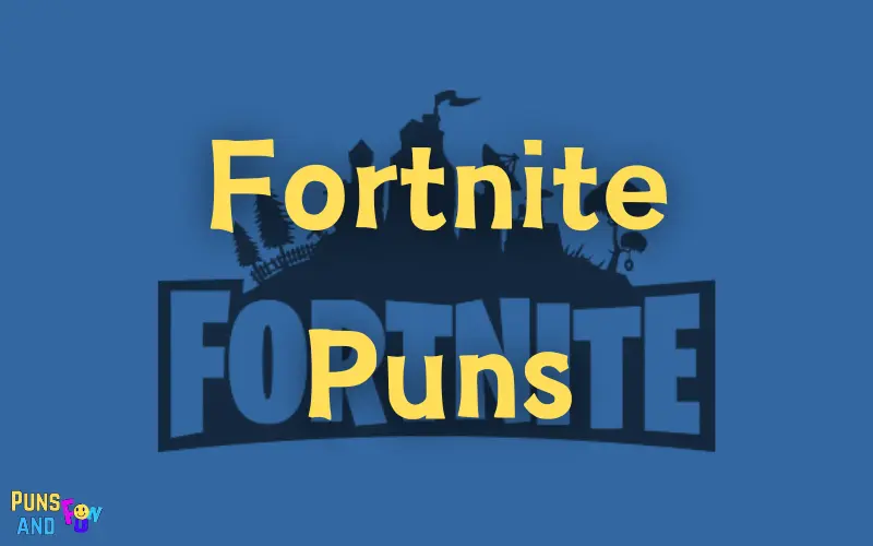 Fortnite Puns