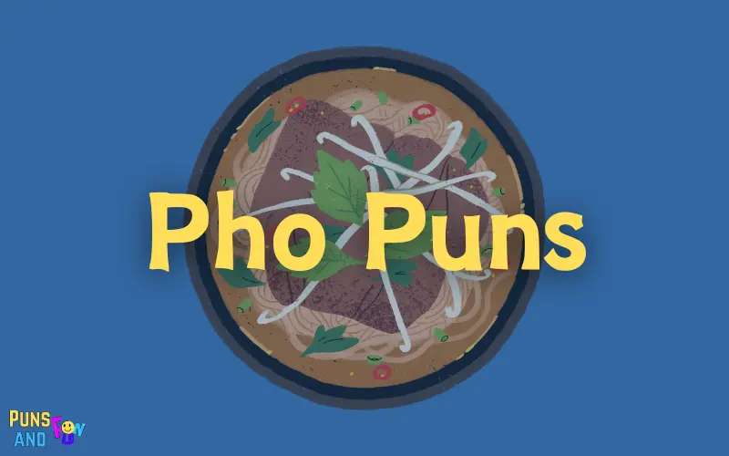 Pho Puns