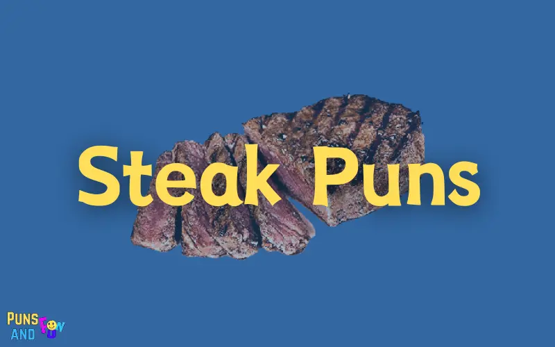 Steak Puns