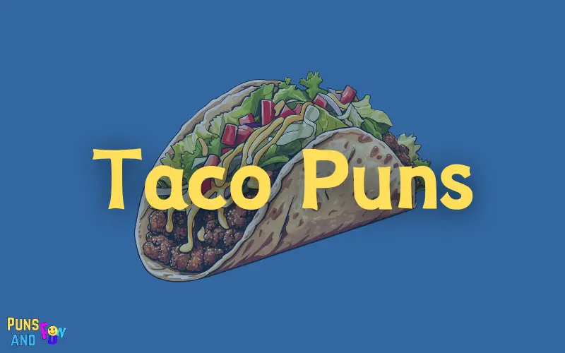 Taco Puns