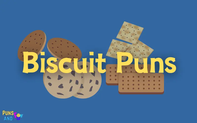 Biscuit Puns